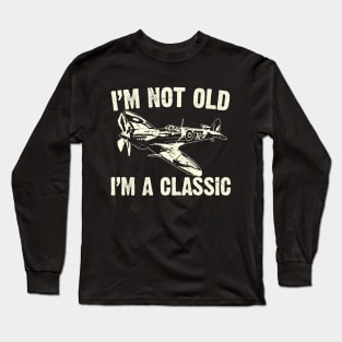 Airplane Aircraft Plane Spitfire 40th 50th 60th 70th 80th Birthday Gift Idea Men Long Sleeve T-Shirt